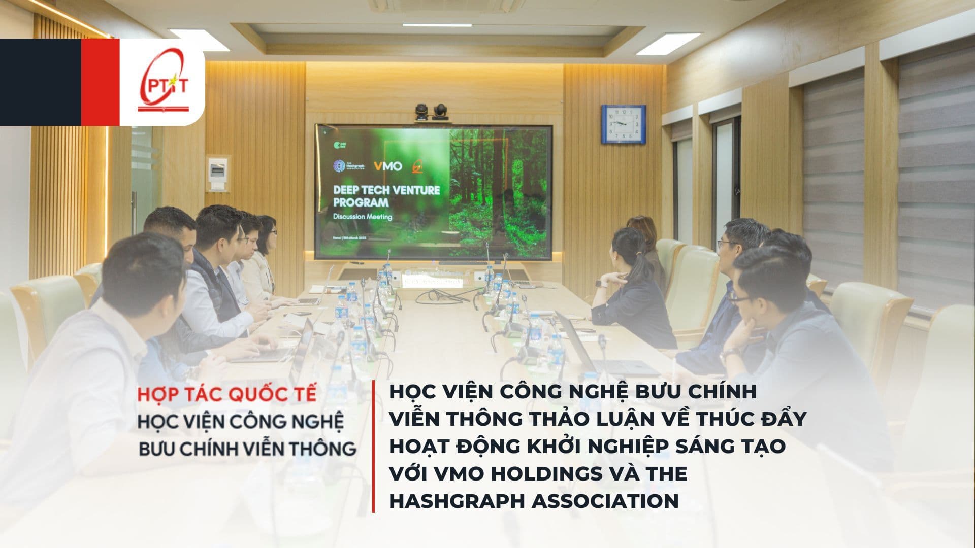 HỌC VIỆN CÔNG NGHỆ BƯU CHÍNH VIỄN THÔNG THẢO LUẬN VỀ THÚC ĐẨY HOẠT ĐỘNG KHỞI NGHIỆP SÁNG TẠO VỚI VMO HOLDINGS VÀ THE HASHGRAPH ASSOCIATION