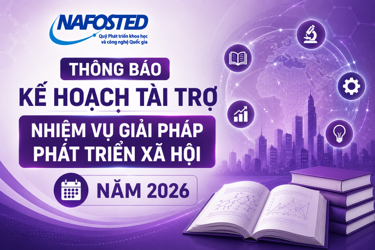 Thông báo Kế hoạch tài trợ nhiệm vụ giải pháp phát triển xã hội năm 2026 của Quỹ NAFOSTED